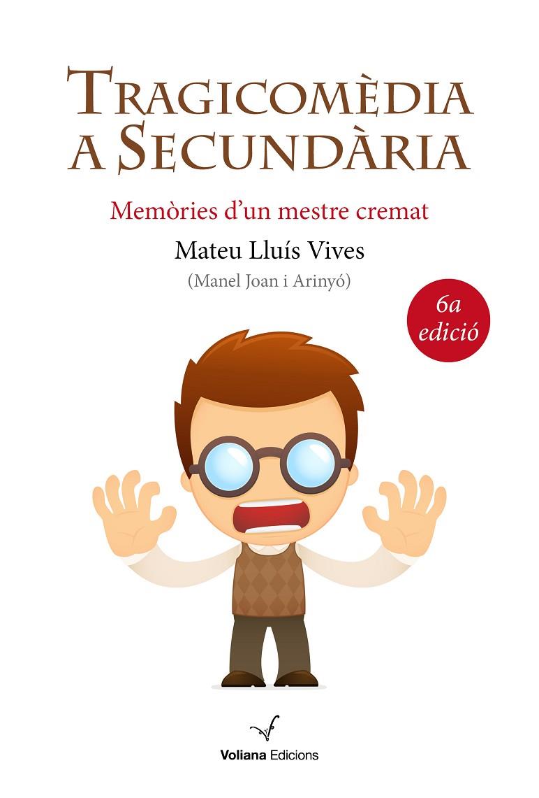 TRAGICOMEDIA A SECUNDARIA | 9788494213304 | VIVES, MATEU LUIS | Galatea Llibres | Librería online de Reus, Tarragona | Comprar libros en catalán y castellano online