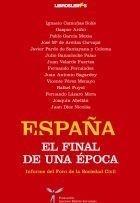 ESPAÑA. EL FINAL DE UNA ÉPOCA | 9788492654116 | FORO DE LA SOCIEDAD CIVIL | Galatea Llibres | Librería online de Reus, Tarragona | Comprar libros en catalán y castellano online
