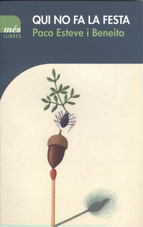 QUI NO FA LA FESTA | 9788417353001 | ESTEVE I BENEITO, PACO | Galatea Llibres | Librería online de Reus, Tarragona | Comprar libros en catalán y castellano online