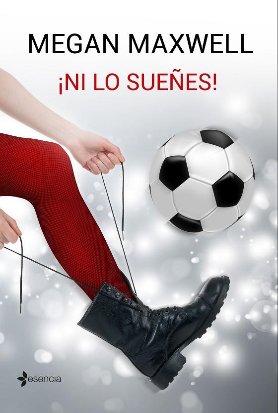 NI LO SUEÑES! | 9788408162780 | MEGAN MAXWELL | Galatea Llibres | Llibreria online de Reus, Tarragona | Comprar llibres en català i castellà online