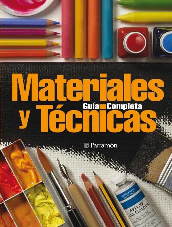 MATERIALES Y TECNICAS. GUIA COMPLETA | 9788434227811 | EQUIPO PARRAMON | Galatea Llibres | Librería online de Reus, Tarragona | Comprar libros en catalán y castellano online