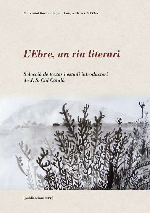L'EBRE, UN RIU LITERARI | 9788484245957 | VV.AA. | Galatea Llibres | Llibreria online de Reus, Tarragona | Comprar llibres en català i castellà online