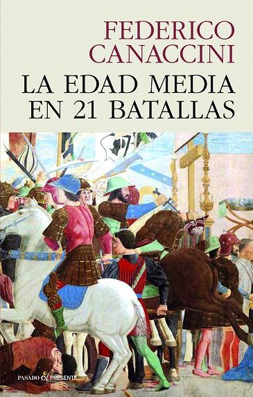 LA EDAD MEDIA EN 21 BATALLAS | 9788412595437 | CANACCINI, FEDERICO | Galatea Llibres | Librería online de Reus, Tarragona | Comprar libros en catalán y castellano online