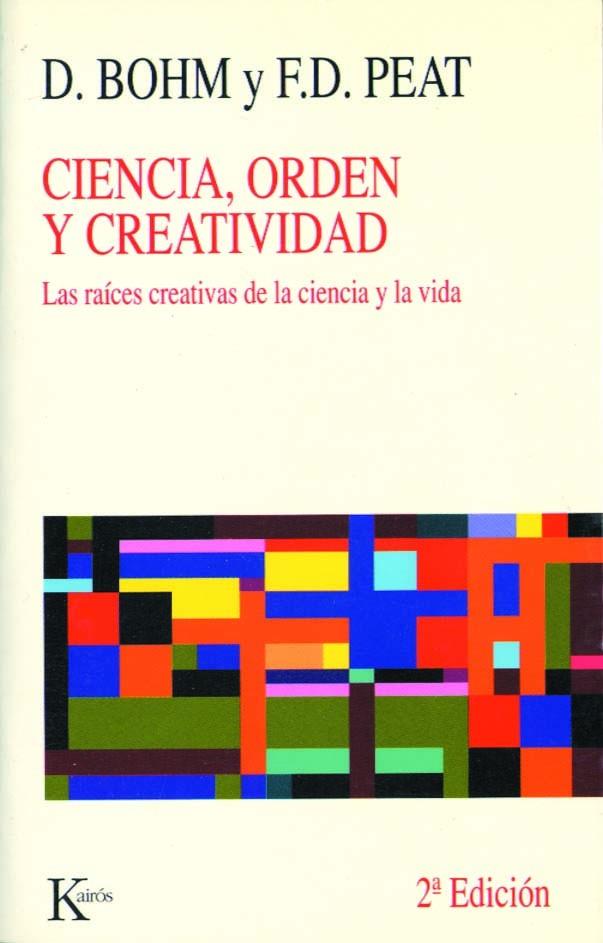 CIENCIA, ORDEN Y CREATIVIDAD | 9788472451841 | DAVID BOHM ; DAVID PEAT | Galatea Llibres | Librería online de Reus, Tarragona | Comprar libros en catalán y castellano online