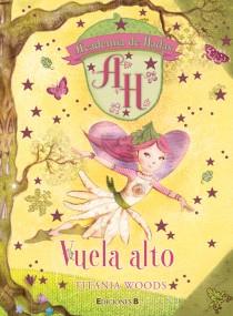 VUELA ALTO. ACADEMIA DE HADAS | 9788466648554 | WOODS, TITANIA | Galatea Llibres | Librería online de Reus, Tarragona | Comprar libros en catalán y castellano online