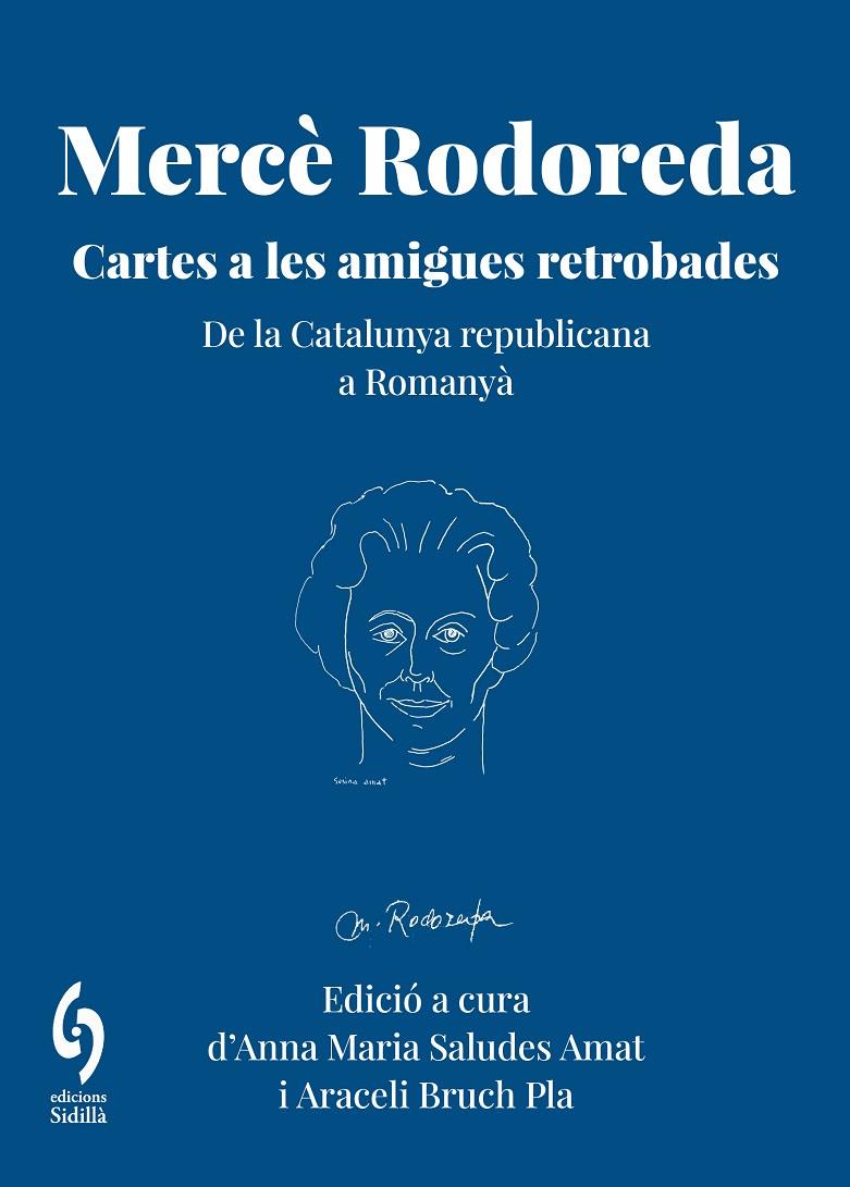 MERCÈ RODOREDA. CARTES A LES AMIGUES RETROBADES | 9791399141658 | RODOREDA GURGUÍ, MERCÈ/AMAT, SUSINA/FRANQUESA, JULIETA/MANRUBIA, CARME | Galatea Llibres | Llibreria online de Reus, Tarragona | Comprar llibres en català i castellà online