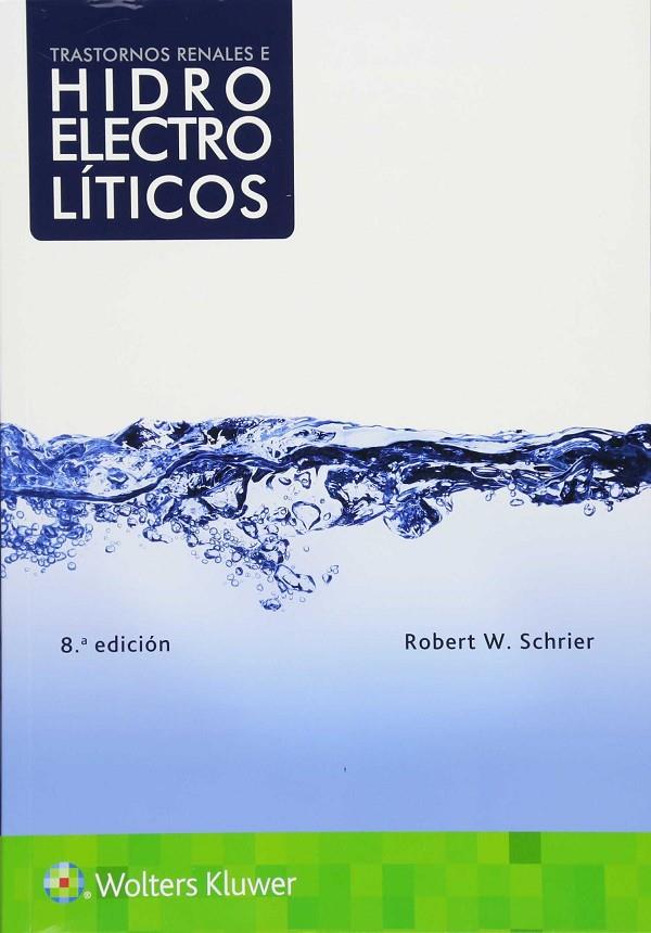 TRASTORNOS RENALES E HIDROELECTROLITICOS | 9788417033644 | SCHRIER, ROBERT | Galatea Llibres | Librería online de Reus, Tarragona | Comprar libros en catalán y castellano online