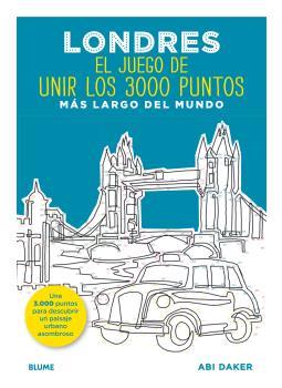 LONDRES. EL JUEGO DE UNIR LOS 3000 PUNTOS MÁS LARGO DEL MUNDO | 9788498019322 | DAKER, ABI | Galatea Llibres | Librería online de Reus, Tarragona | Comprar libros en catalán y castellano online