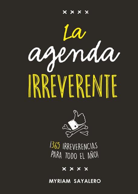LA AGENDA IRREVERENTE | 9788403518384 | SAYALERO, MYRIAM | Galatea Llibres | Librería online de Reus, Tarragona | Comprar libros en catalán y castellano online