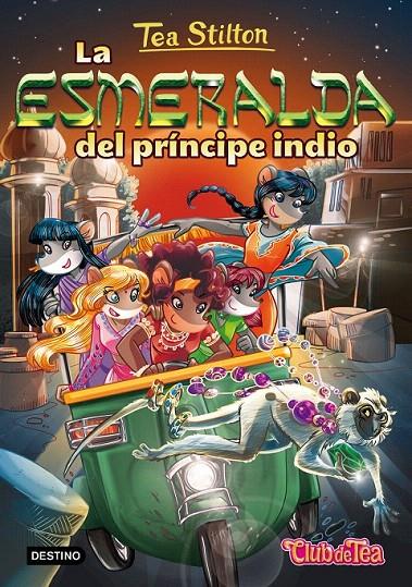 LA ESMERALDA DEL PRÍNCIPE INDIO (TEA STILTON, 12) | 9788408155478 | Galatea Llibres | Librería online de Reus, Tarragona | Comprar libros en catalán y castellano online