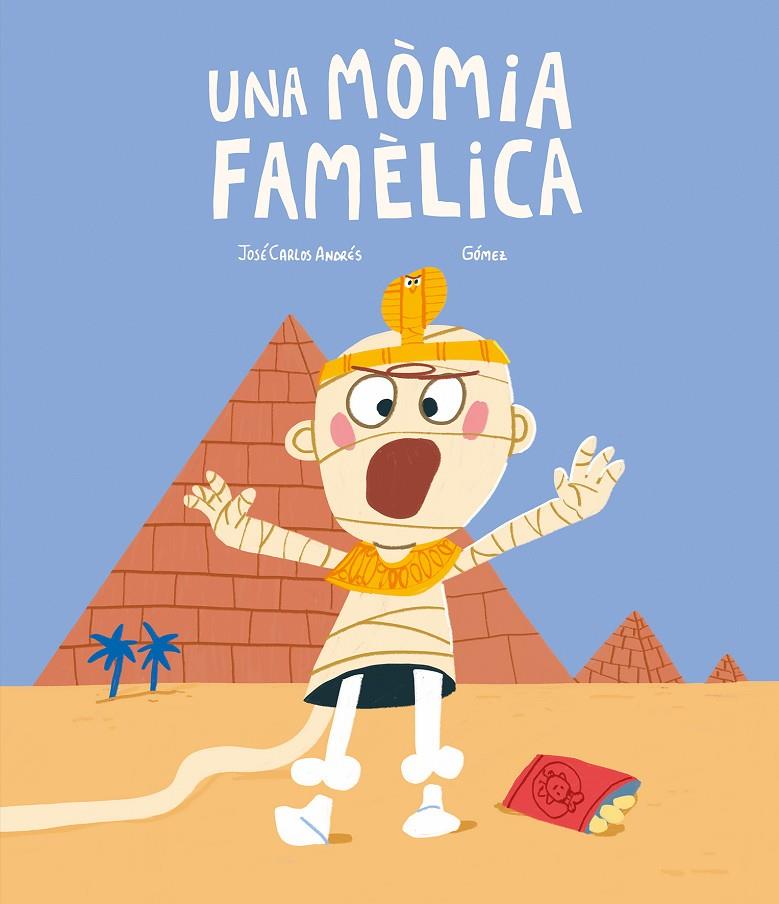 UNA MÒMIA FAMÈLICA | 9788419607430 | ANDRÉS, JOSÉ CARLOS | Galatea Llibres | Librería online de Reus, Tarragona | Comprar libros en catalán y castellano online