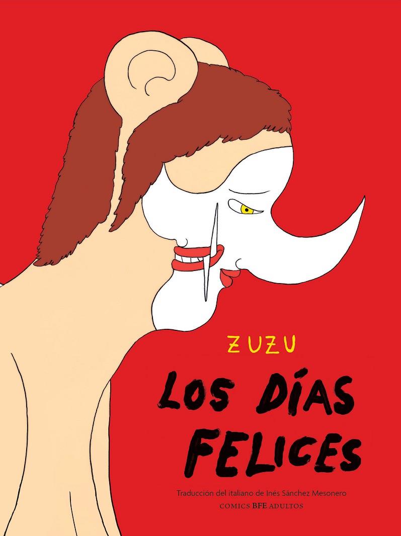 LOS DÍAS FELICES | 9788416985449 | ZUZU | Galatea Llibres | Llibreria online de Reus, Tarragona | Comprar llibres en català i castellà online