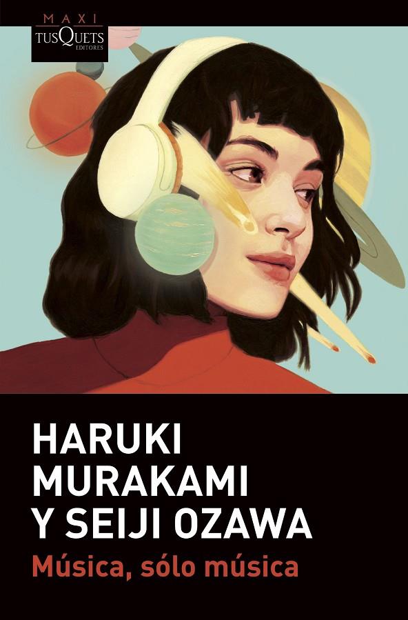 MÚSICA, SÓLO MÚSICA | 9788411070102 | MURAKAMI, HARUKI/OZAWA, SEIJI | Galatea Llibres | Librería online de Reus, Tarragona | Comprar libros en catalán y castellano online