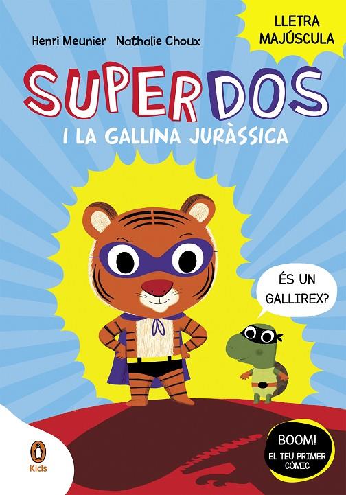 SUPERDOS I LA GALLINA JURASSICA (SUPERDOS 1) | 9788418817984 | MEUNIER, HENRY | Galatea Llibres | Llibreria online de Reus, Tarragona | Comprar llibres en català i castellà online