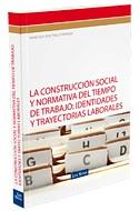CONSTRUCCION SOCIAL Y NORMATIVA DEL TIEMPO | 9788498981209 | TRILLO PARRAGA, FRANCISCO JOSE | Galatea Llibres | Librería online de Reus, Tarragona | Comprar libros en catalán y castellano online