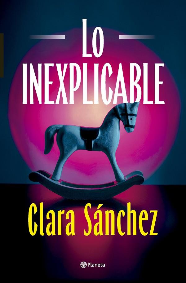 LO INEXPLICABLE | 9788408320425 | SÁNCHEZ, CLARA | Galatea Llibres | Llibreria online de Reus, Tarragona | Comprar llibres en català i castellà online