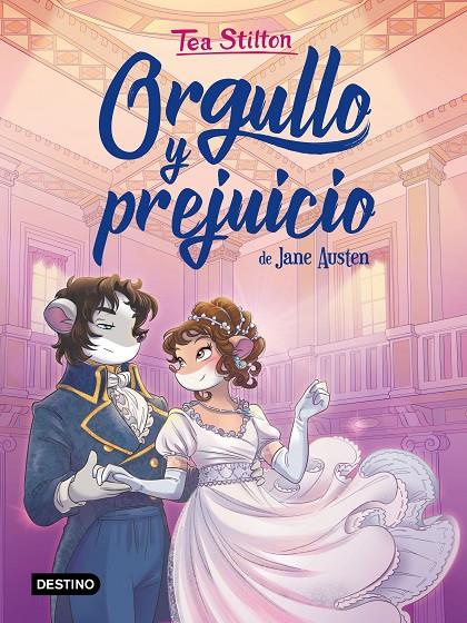 ORGULLO Y PREJUICIO. TEA STILTON | 9788408222323 | Galatea Llibres | Llibreria online de Reus, Tarragona | Comprar llibres en català i castellà online