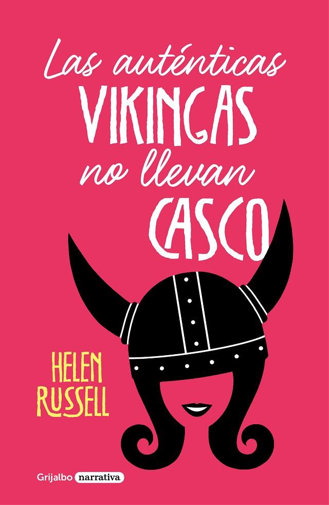 LAS AUTÉNTICAS VIKINGAS NO LLEVAN CASCO | 9788425357312 | RUSSELL, HELEN | Galatea Llibres | Llibreria online de Reus, Tarragona | Comprar llibres en català i castellà online
