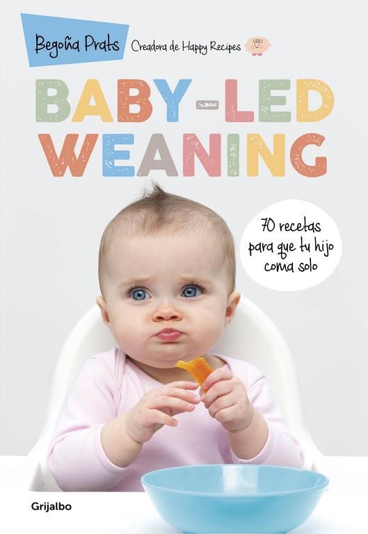 BABY-LED WEANING | 9788416449835 | PRATS, BEGOÑA | Galatea Llibres | Llibreria online de Reus, Tarragona | Comprar llibres en català i castellà online