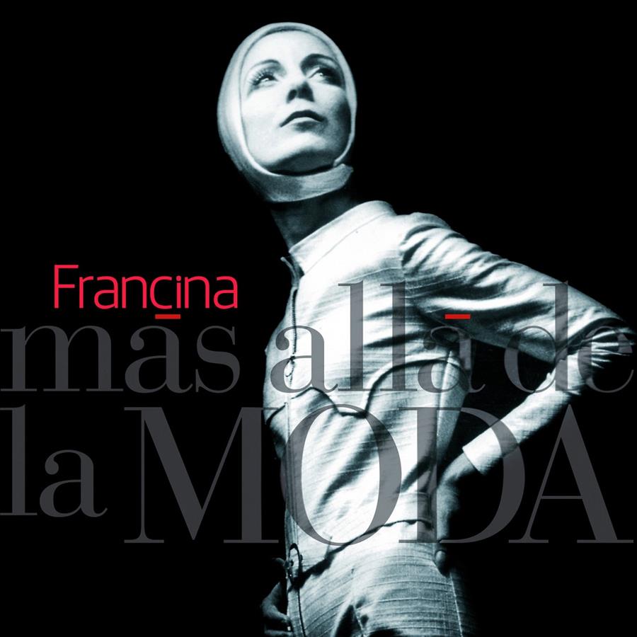 FRANCINA. MÁS ALLÁ DE LA MODA | 9788497859349 | FRANCINA | Galatea Llibres | Librería online de Reus, Tarragona | Comprar libros en catalán y castellano online