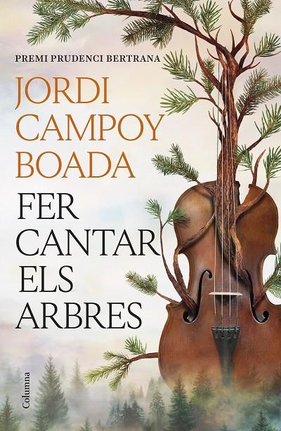 FER CANTAR ELS ARBRES | 9788466435512 | CAMPOY BOADA, JORDI | Galatea Llibres | Librería online de Reus, Tarragona | Comprar libros en catalán y castellano online