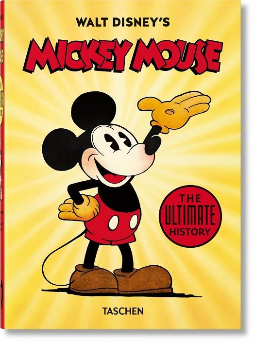 WALT DISNEY'S MICKEY MOUSE. THE ULTIMATE HISTORY – 40TH ANNIVERSARY EDITION | 9783836580991 | GERSTEIN, DAVID/KAUFMAN, J. B./IGER, BOB | Galatea Llibres | Librería online de Reus, Tarragona | Comprar libros en catalán y castellano online