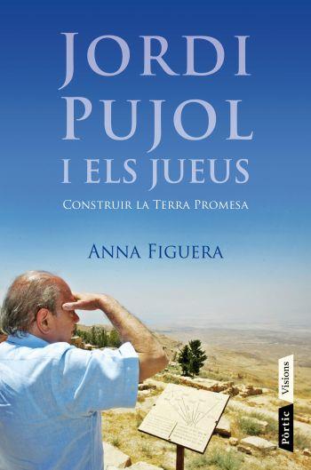 JORDI PUJOL I ELS JUEUS | 9788498091687 | FIGUERA RAICHS, ANNA | Galatea Llibres | Librería online de Reus, Tarragona | Comprar libros en catalán y castellano online