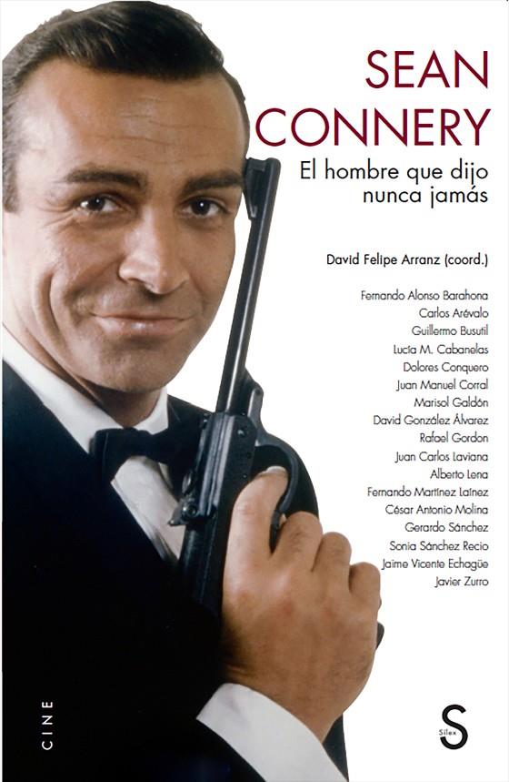 SEAN CONNERY. EL HOMBRE QUE DIJO NUNCA JAMÁS | 9788418388385 | ARRANZ, DAVID FELIPE | Galatea Llibres | Librería online de Reus, Tarragona | Comprar libros en catalán y castellano online