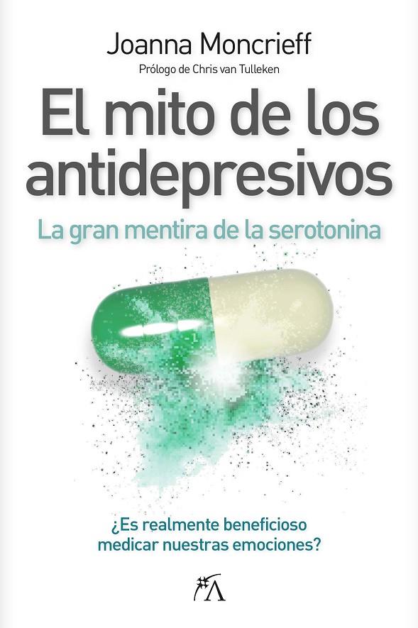 EL MITO DE LOS ANTIDEPRESIVOS | 9788410354449 | JOANNA MONCRIEFF | Galatea Llibres | Librería online de Reus, Tarragona | Comprar libros en catalán y castellano online