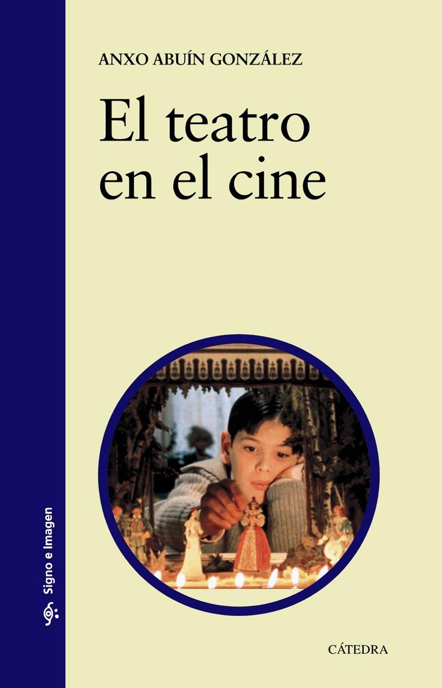EL TEATRO EN EL CINE | 9788437630946 | ABUÍN GONZÁLEZ, ANXO | Galatea Llibres | Librería online de Reus, Tarragona | Comprar libros en catalán y castellano online