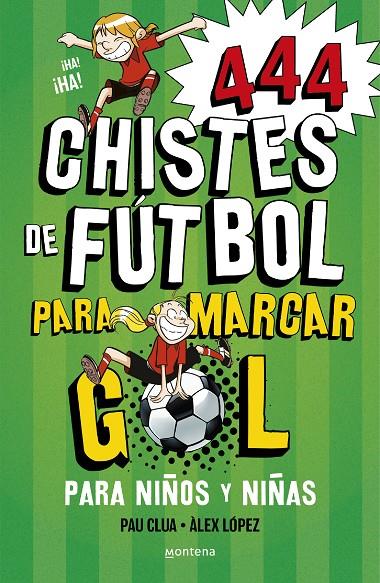 444 CHISTES DE FUTBOL PARA MARCAR GOL (SÚPER CHISTES 5) | 9788419085665 | LÓPEZ, ÀLEX/CLUA, PAU | Galatea Llibres | Llibreria online de Reus, Tarragona | Comprar llibres en català i castellà online