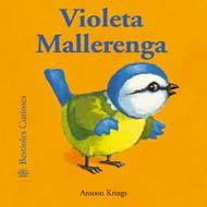 BESTIOLES CURIOSES. VIOLETA MALLERENGA | 9788498015539 | KRINGS, ANTOON | Galatea Llibres | Librería online de Reus, Tarragona | Comprar libros en catalán y castellano online