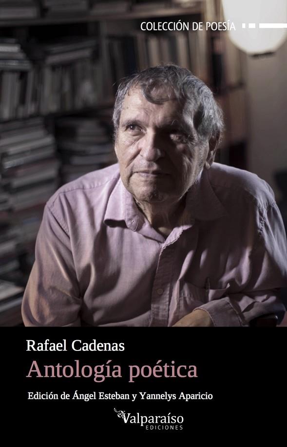 ANTOLOGÍA POÉTICA CADENAS | 9788416560509 | CADENAS, RAFAEL | Galatea Llibres | Llibreria online de Reus, Tarragona | Comprar llibres en català i castellà online