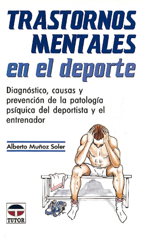 TRASTORNOS MENTALES EN EL DEPORTE | 9788479021719 | MUÑOZ SOLER, ALBERTO | Galatea Llibres | Librería online de Reus, Tarragona | Comprar libros en catalán y castellano online