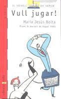 VULL JUGAR | 9788482860909 | BOLTA, MARIA JESUS | Galatea Llibres | Llibreria online de Reus, Tarragona | Comprar llibres en català i castellà online