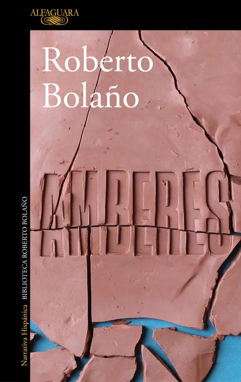 AMBERES | 9788420431543 | BOLAÑO, ROBERTO | Galatea Llibres | Llibreria online de Reus, Tarragona | Comprar llibres en català i castellà online