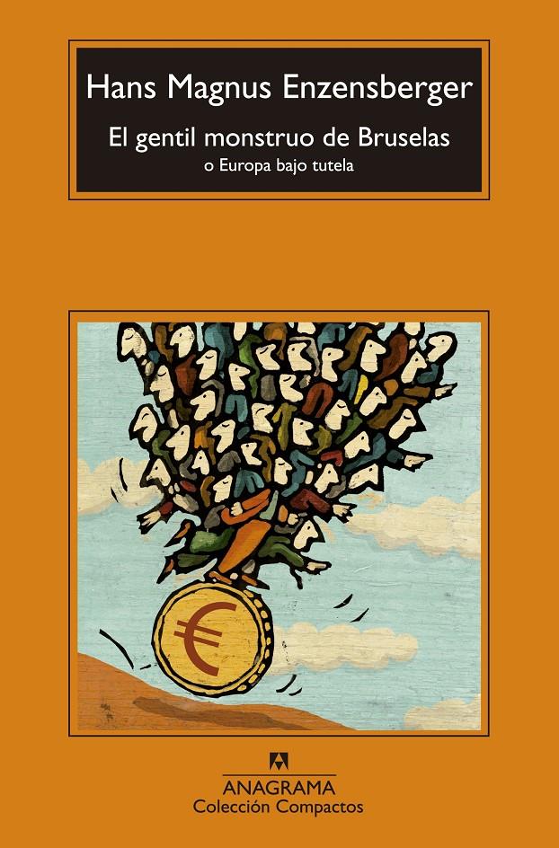 EL GENTIL MONSTRUO DE BRUSELAS | 9788433977502 | ENZENSBERGER, HANS MAGNUS | Galatea Llibres | Librería online de Reus, Tarragona | Comprar libros en catalán y castellano online
