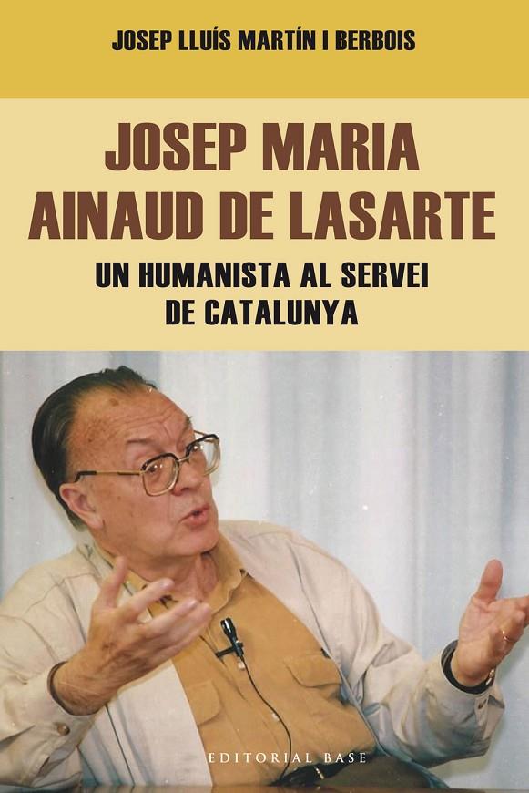 JOSEP MARIA AINAUD DE LASARTE | 9788416166404 | MARTÍN-BERBOIS, JOSEP LLUÍS | Galatea Llibres | Librería online de Reus, Tarragona | Comprar libros en catalán y castellano online