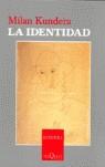 IDENTIDAD, LA | 9788483104521 | KUNDERA, MILAN | Galatea Llibres | Llibreria online de Reus, Tarragona | Comprar llibres en català i castellà online