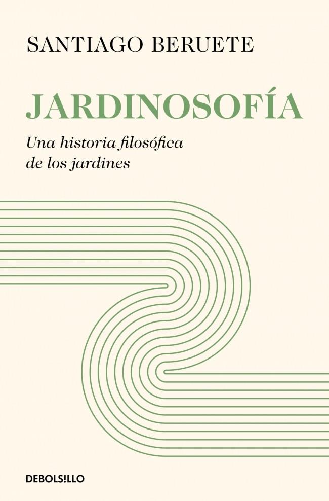 JARDINOSOFÍA | 9788466387712 | BERUETE, SANTIAGO | Galatea Llibres | Llibreria online de Reus, Tarragona | Comprar llibres en català i castellà online