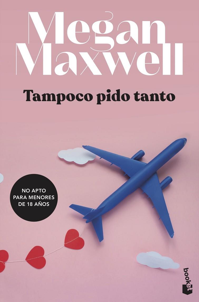 TAMPOCO PIDO TANTO | 9788408234784 | MEGAN MAXWELL | Galatea Llibres | Llibreria online de Reus, Tarragona | Comprar llibres en català i castellà online