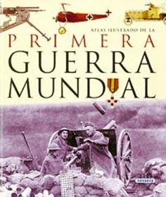 ATLAS ILUSTRADO DE LA PRIMERA GUERRA MUNDIAL | 9788430534791 | AAVV | Galatea Llibres | Librería online de Reus, Tarragona | Comprar libros en catalán y castellano online