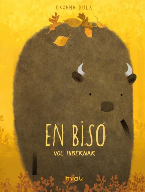 EN BISÓ VOL HIBERNAR | 9788418277832 | BULA, OKSANA | Galatea Llibres | Llibreria online de Reus, Tarragona | Comprar llibres en català i castellà online