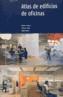 ATLAS DE EDIFICIOS DE OFICINAS | 9788425219856 | A.A.V.V. | Galatea Llibres | Llibreria online de Reus, Tarragona | Comprar llibres en català i castellà online