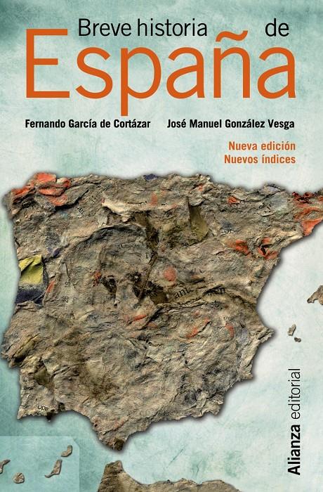 BREVE HISTORIA DE ESPAÑA | 9788420673745 | GARCÍA DE CORTÁZAR, FERNANDO / GONZÁLEZ VESGA, JOSÉ MANUEL | Galatea Llibres | Llibreria online de Reus, Tarragona | Comprar llibres en català i castellà online