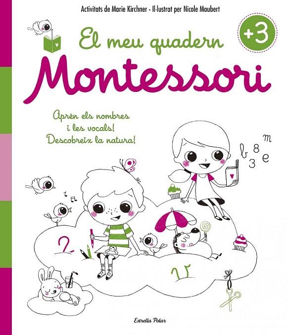 EL MEU QUADERN MONTESSORI +3 | 9788416522194 | KIRCHNER, MARIE/NICOLE MAUBERT | Galatea Llibres | Llibreria online de Reus, Tarragona | Comprar llibres en català i castellà online