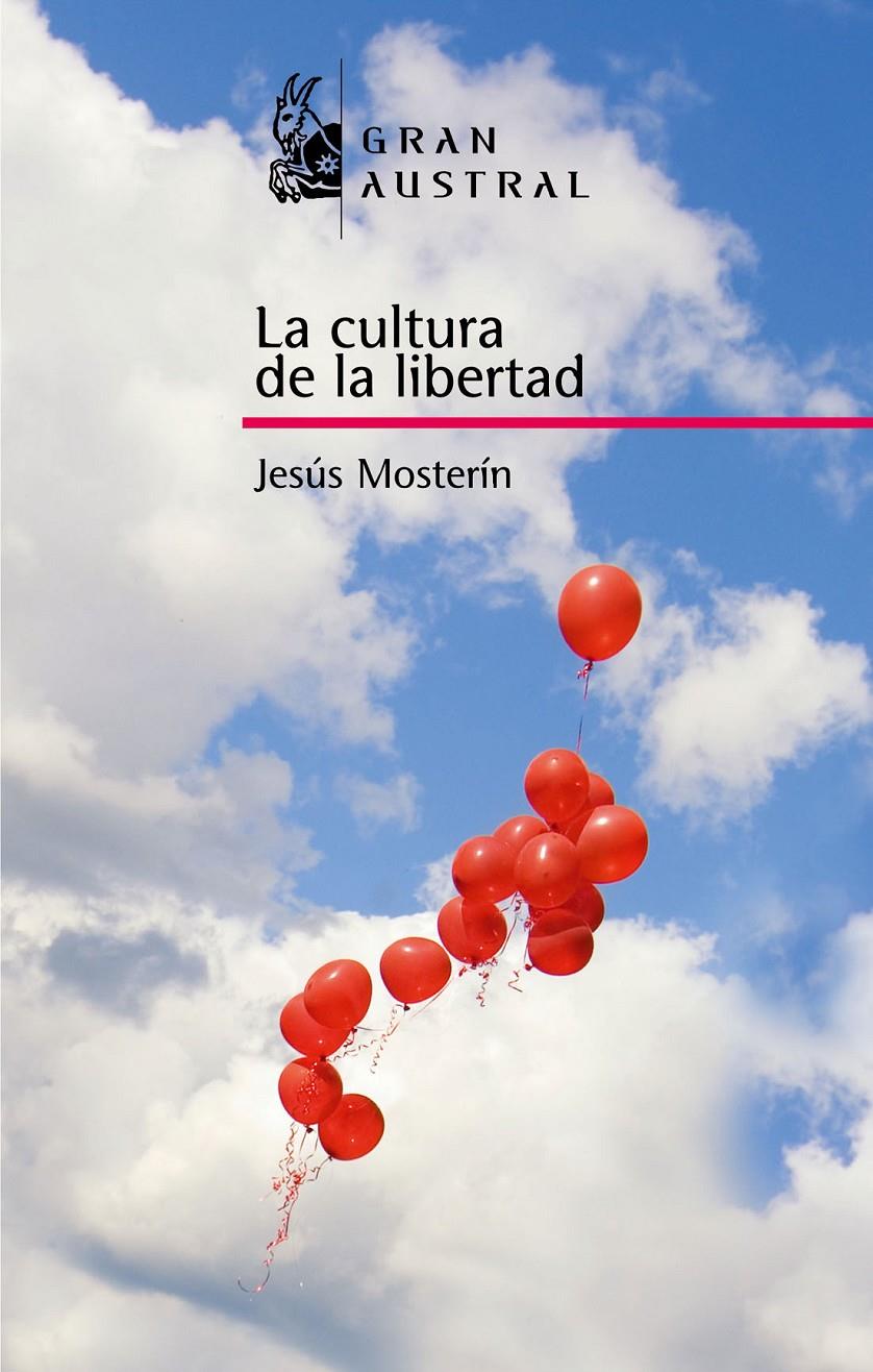 CULTURA DE LA LIBERTAD, LA | 9788467026979 | MOSTERIN, JESUS | Galatea Llibres | Librería online de Reus, Tarragona | Comprar libros en catalán y castellano online