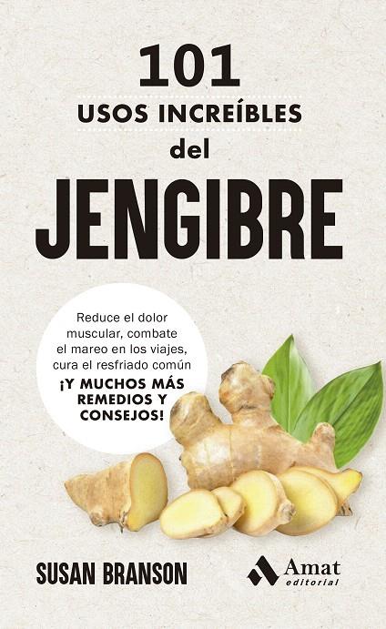 101 USOS INCREÍBLES DEL JENGIBRE | 9788419870827 | BRANSON, SUSAN | Galatea Llibres | Llibreria online de Reus, Tarragona | Comprar llibres en català i castellà online