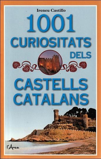 1001 CURIOSITATS DELS CASTELLS CATALANS | 9788494928697 | CASTILLO, IRINEO | Galatea Llibres | Librería online de Reus, Tarragona | Comprar libros en catalán y castellano online