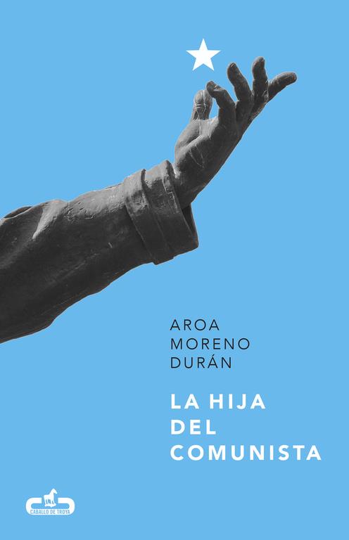LA HIJA DEL COMUNISTA | 9788415451808 | MORENO DURAN, AROA | Galatea Llibres | Librería online de Reus, Tarragona | Comprar libros en catalán y castellano online